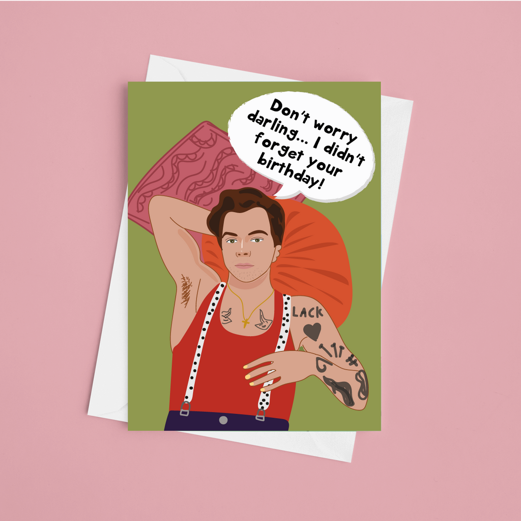Don't Worry Darling- 5x7 Birthday Card